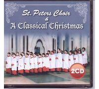 st peter's choir - st peter's choir and a classical christmas [UK Import]