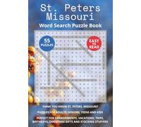 St. Peters Missouri Word Search Puzzle Book: Think you know St. Peters, Missouri? Puzzles for Adults, Seniors, Teens and Kids. Perfect for ... Christmas Gifts and Stocking Stuffers.