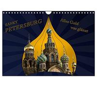 St. Petersburg - Alles Gold was glänzt (Wandkalender 2026 DIN A4 quer), CALVENDO Monatskalender: Prunk und Pracht der Zaren in St. Petersburg