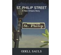 St. Philip Street: a New Orleans Story