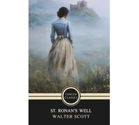 St. Ronan's Well: A Classic Scottish Gothic Tale of Deception and Desire