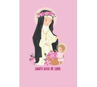 St Rose of Lima Catholic Saints Vintage Patron Saint Gardens: 120 page , lined , 6 x 9