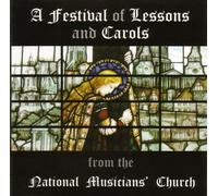 St. Sepulchre Singers - A Festival of Lessons and Carols from The National Musicians' Church [Import]