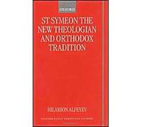 St Symeon the New Theologian and Orthodox Tradition