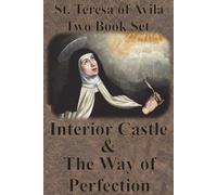 St. Teresa Of Avila Two Book Set - Interior Castle And The Way Of Perfection