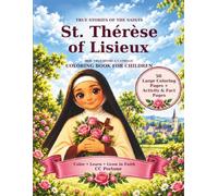 St. Thérèse of Lisieux: Her True Story: A Catholic Coloring Book for Children