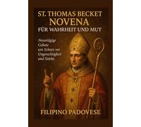 ST. THOMAS BECKET NOVENA FÜR WAHRHEIT UND MUT