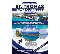 ST. THOMAS TRAVEL GUIDE 2026: The Insider Handbook to Charlotte Amalie, Red Hook, Magens Bay, Sapphire Beach, Beaches, Culture, History, Snorkeling, ... for First-Time and Returning Visitors
