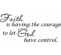 ST1004 La foi est d'avoir le courage de laisser Dieu avoir le contrôle. Lettres Autocollants muraux en vinyle avec citation motivante et inspirante 11 x 22