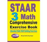 STAAR 3 Math Comprehensive Exercise Book Abundant Math Skill Building Exercises - Michael Smith - Math Notion - Livre en Anglais Michael SmithMichael Smith (Auteur)