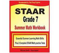 Staar Grade 7 Summer Math Workbook: Essential Summer Learning Math Skills Plus Two Complete Staar Math Practice Tests