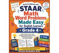 STAAR Math Word Problems Made Easy for English Learners Grade 4: Step-by-Step Practice with Vocabulary Help, Sentence Frames, STAAR-Style Questions, and Answer Support