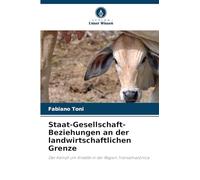 Staat-Gesellschaft-Beziehungen an der landwirtschaftlichen Grenze