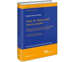 Staat im Staate statt Service public?: Öffentlich-rechtlicher Journalismus ohne Vielfalt und Integration gefährdet die Grundfesten - Eine ... von Prof. Dr. Ernst Gottfried Mahrenholz