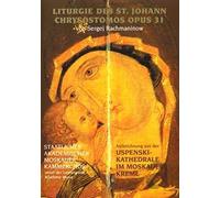 Staatlicher Akademischer Moskauer Kammerchor - Liturgie des St.Johann Chrysostomos Opus 31