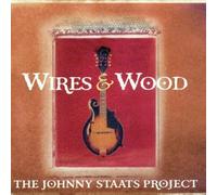 Staats,Johnny,Project,the - Wires and Wood