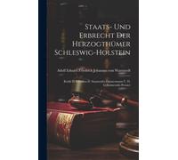 Staats- Und Erbrecht Der Herzogthümer Schleswig-Holstein: Kritik D. Schriften D. Staatsraths Zimmermann U. D. Geheimeraths Pernice