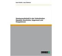 Staatsanwaltschaft in der Tschechischen Republik (Geschichte, Gegenwart und Perspektiven) Schelle, Karel, Cuhelová, Jana (Auteur)