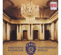 Staatskapelle Berlin - Preussens Hofmusik