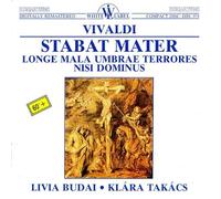 Stabat Mater / Longe Mala, Umbrae, Terrores / Nisi Dominus