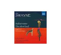 Swayne, G. – Stabat Mater – The Silent Land – NAXOS