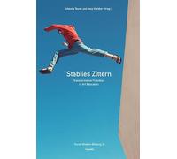 Stabiles Zittern: Transformative Praktiken in Art Education