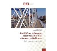 Stabilité au voilement local des âmes des éléments métalliques Etude analytique et numérique - Fatiha Ammari - Universitaires Europeennes - broché - Livre
