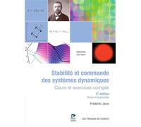 Stabilité et commande des systèmes dynamiques Cours et exercices corrigés - Frédéric Jean - Ensta - broché - Livre