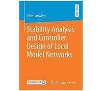 Stability Analysis And Controller Design Of Local Model Networks