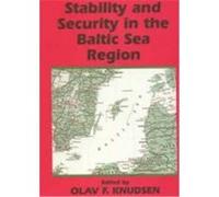 Stability and Security in the Baltic Sea Region: Russian, Nordic and European Aspects