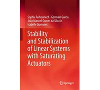 Stability and Stabilization of Linear Systems with Saturating Actuators – Springer Verlag