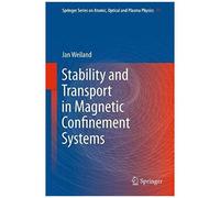 Stability And Transport In Magnetic Confinement Systems