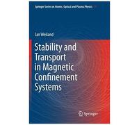 Stability And Transport In Magnetic Confinement Systems
