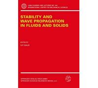 Stability And Wave Propagation In Fluids And Solids