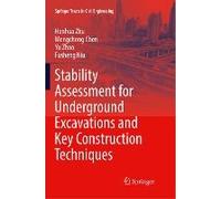Stability Assessment For Underground Excavations And Key Construction Techniques
