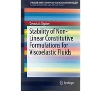 Stability Of Non-Linear Constitutive Formulations For Viscoelastic Fluids