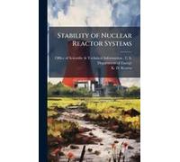 Stability Of Nuclear Reactor Systems