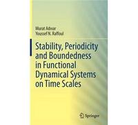 Stability, Periodicity And Boundedness In Functional Dynamical Systems On Time Scales