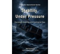 Stability Under Pressure: Decision-Making and Control at Sea