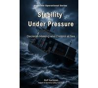 Stability Under Pressure: Decision-Making and Control at Sea