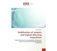 Stabilization of systems and Ingham-Beurling inequalities Stabilization up to renormalization of dynamics systems and vectorials Ingham-Beurling inequalities - Alia Barhoumi - Universitaires Europeenn