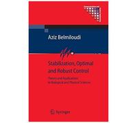 Stabilization, Optimal And Robust Control
