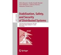 Stabilization, Safety, and Security of Distributed Systems: 27th International Symposium, SSS 2025, Kathmandu, Nepal, October 9-11, 2025, Proceedings