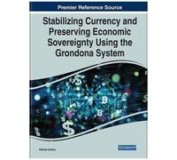 Stabilizing Currency And Preserving Economic Sovereignty Using The Grondona System