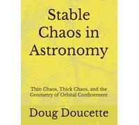 Stable Chaos in Astronomy: Thin Chaos, Thick Chaos, and the Geometry of Orbital Confinement