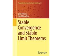 Stable Convergence And Stable Limit Theorems