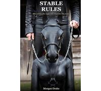 Stable Rules: New to the stable. Not new to wanting. A Dark Pony Play Romance.