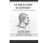 Stablecoin Economy: Ultimate Guide to Secure Digital Finance