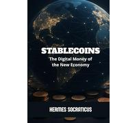 Stablecoins: The Digital Money of the New Economy