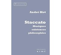Staccato: Musiques, existences, philosophies